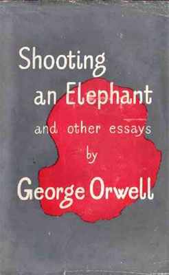 George orwell shooting an elephant essay